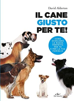 cane giusto per te come scegliere la razza perfetta per te...