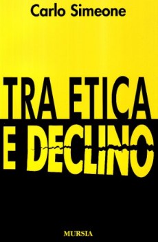 tra etica e declino