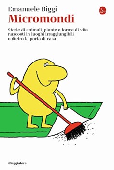 micromondi storie di animali piante e forme di vita nascosti in luoghi...