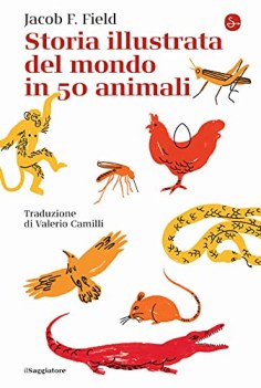 storia illustrata del mondo in 50 animali