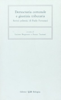 democrazia comunale e giustizia tributaria scritti polemici di paolo fortunati