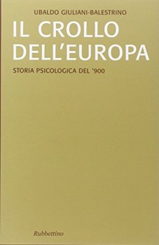 crollo dell\'europa storia psicologica del 900