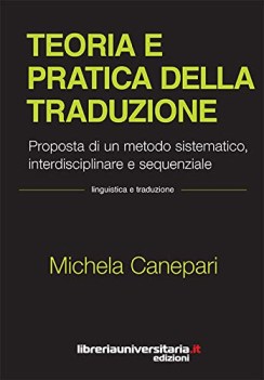 Teoria e pratica della traduzione proposta di un metodo sistematico