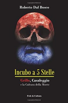 incubo a 5 stelle grillo casaleggio e la cultura della morte