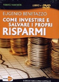 come investire e salvare i propri risparmi DVD e libro