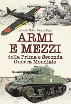 armi e mezzi della prima e seconda guerra mondiale