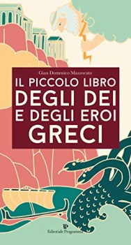 piccolo libro degli dei e degli eroi greci