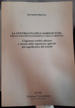 centralita\' dell\'agricoltura nello sviluppo economico e nella crescita