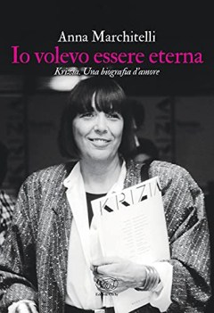 io volevo essere eterna krizia una biografia d\'amore