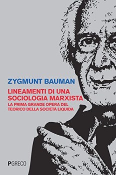 lineamenti di una sociologia marxista la prima grande opera del teori