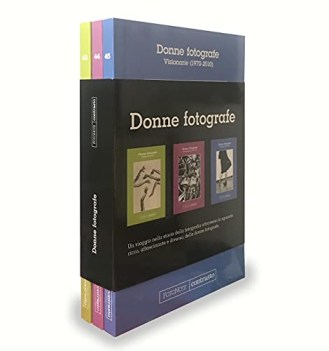 donne fotografe pioniere 1851-1936 rivoluzionarie 1937-1970 visionarie 1970-2010