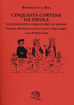 cinquanta cortesie da tavola de quinquaginta curialitatibus ad mensam