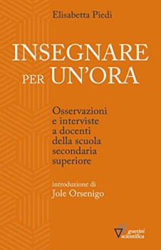 insegnare per unora osservazioni e interviste a docenti della scuola