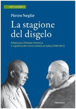 stagione del disgelo il vaticano lunione sovietica e la politica