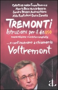 tremonti istruzioni per il disuso e continuavano a chiamarlo voltremont