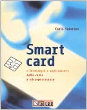 smart card tecnologie e applicazioni delle carte a microprocessore