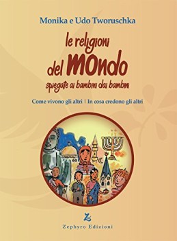 religioni del mondo spiegate ai bambini dai bambini come vivono