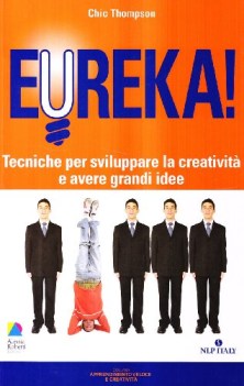 eureka tecniche per sviluppare la creativita e avere grandi idee