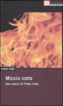 miccia corta una storia di prima linea