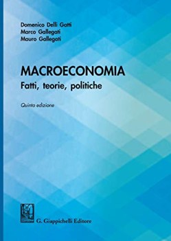 macroeconomia fatti teorie politiche