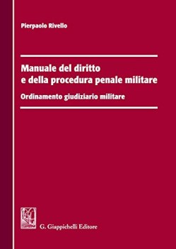 manuale del diritto e della procedura penale militare