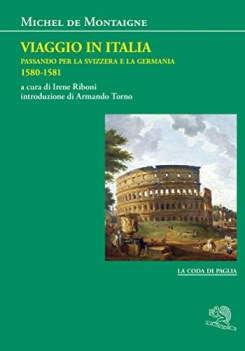 viaggio in italia passando per la svizzera e la germania 1580 1581