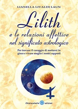 lilith e le relazioni affettive nel significato astrologico per trova