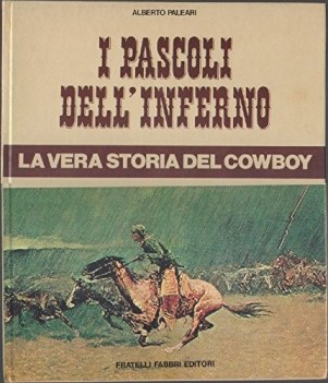 pascoli dellinferno la vera storia del cowboy