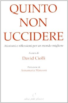 quinto non uccidere aforismi e riflessioni per un mondo migliore