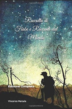 raccolta di fiabe e racconti dal mondo edizione completa