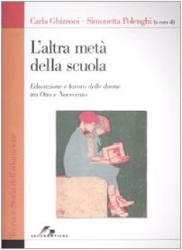 altra met della scuola educazione e lavoro delle donne tra otto e