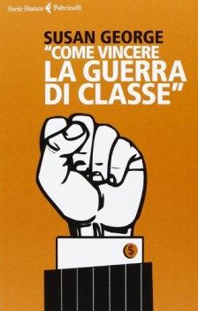 come vincere la guerra di classe