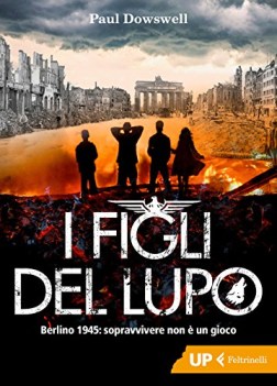 figli del lupo berlino 1945 sopravvivere non e un gioco