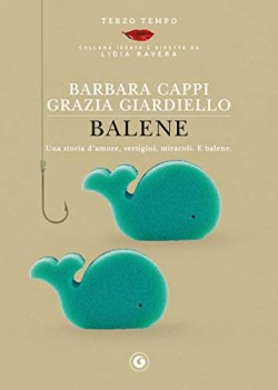 balene una storia d\'amore vertigini miracoli e balene