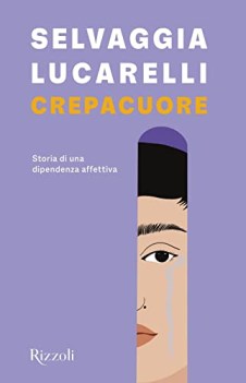 crepacuore storia di una dipendenza affettiva