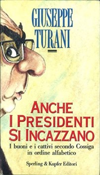 anche i presidenti si incazzano