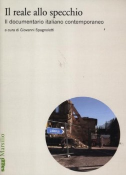 reale allo specchio il documentario italiano contemporaneo