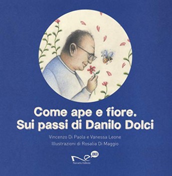 come ape e fiore sui passi di danilo dolci