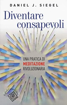 diventare consapevoli una pratica di meditazione rivoluzionaria