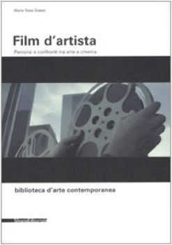 film d artista percorsi e confronti tra arte e cinema