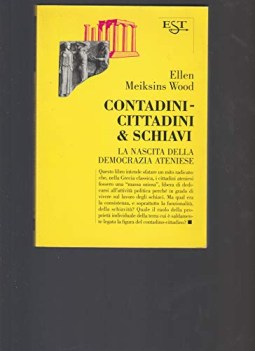 contadini cittadini schiavi la nascita della democrazia ateniese