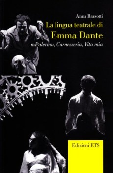 lingua teatrale di emma dante mpalermu carnezzeria vita mia