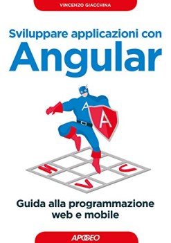 sviluppare applicazioni con angular guida alla programmazione web e m