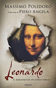 leonardo il romanzo di un genio ribelle