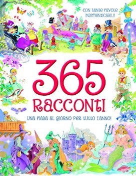 365 racconti ediz illustrata