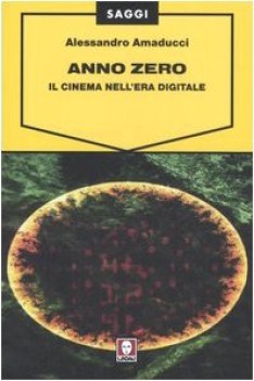 anno zero il cinema nell era digitale