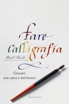 fare calligrafia giocare con carta e inchiostro