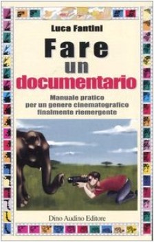 fare un documentario ediz illustrata