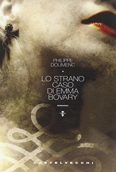 strano caso di emma bovary