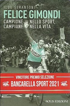 felice gimondi campione nello sport campione nella vita